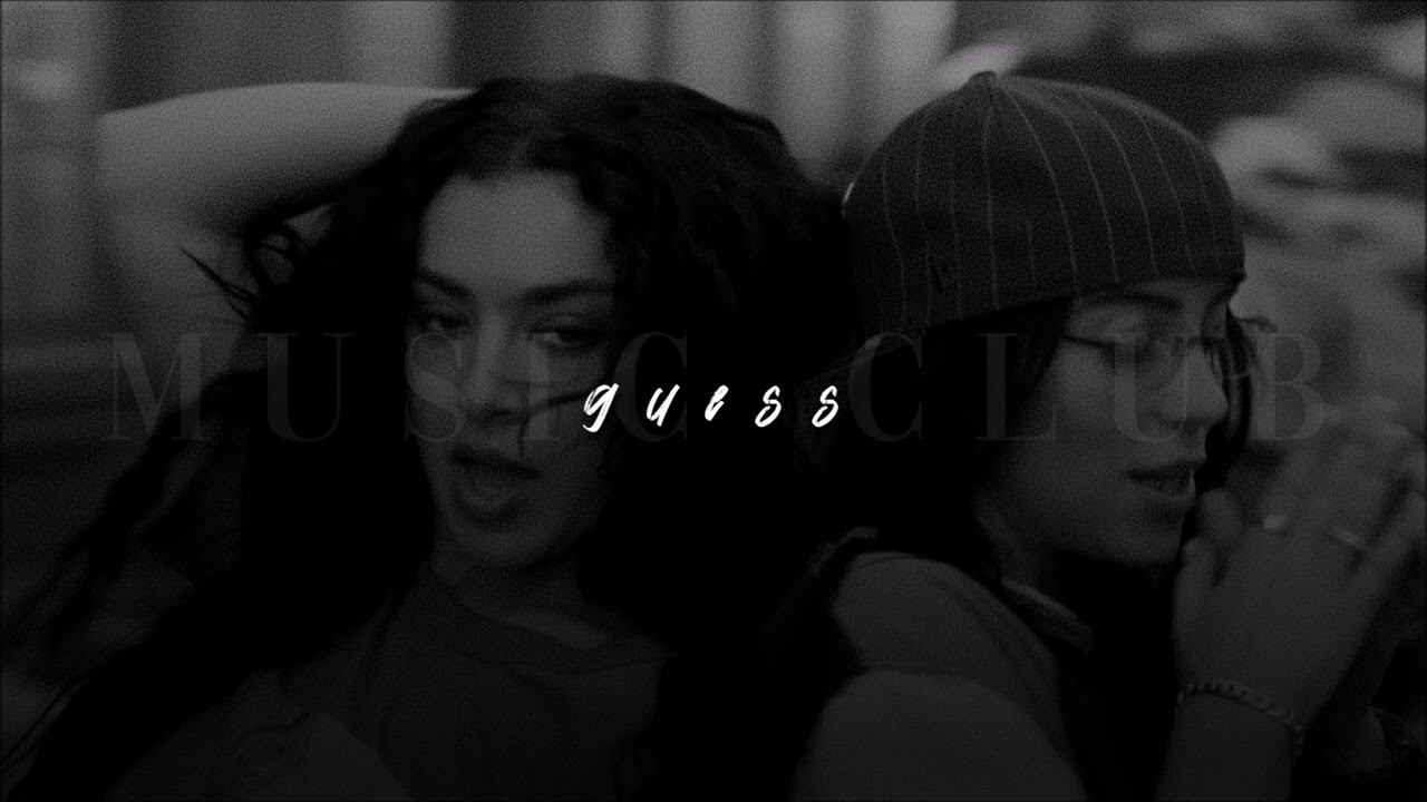 Charli xcx + Billie Eilish, Guess | slowed + reverb |