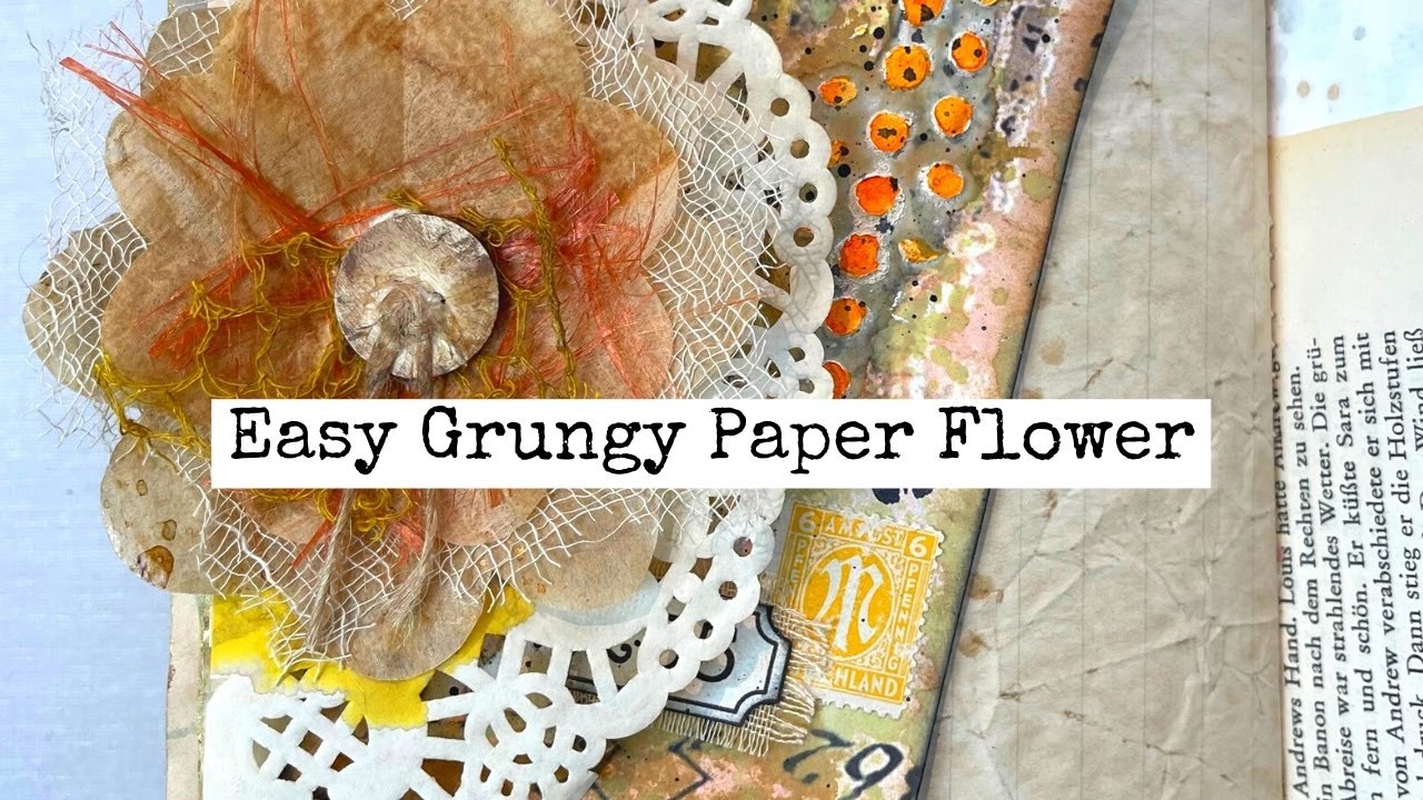 Easy Grungy Paper Flower! Junk Journal Snacks #29 - Bitesized Inspiration For Your Journal!