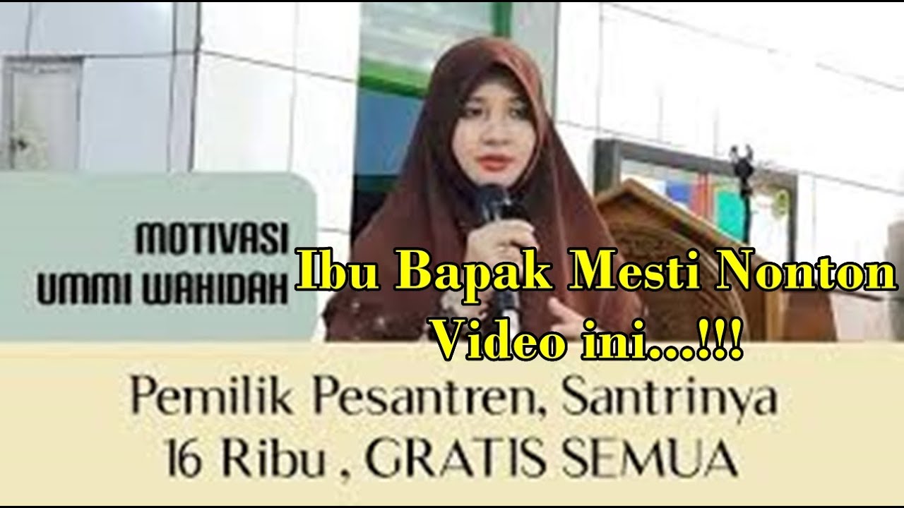 Motivasi Hebat Ummi Wahidah Pemilik Pesantren Santrinya 15 Ribu Semua Gratis