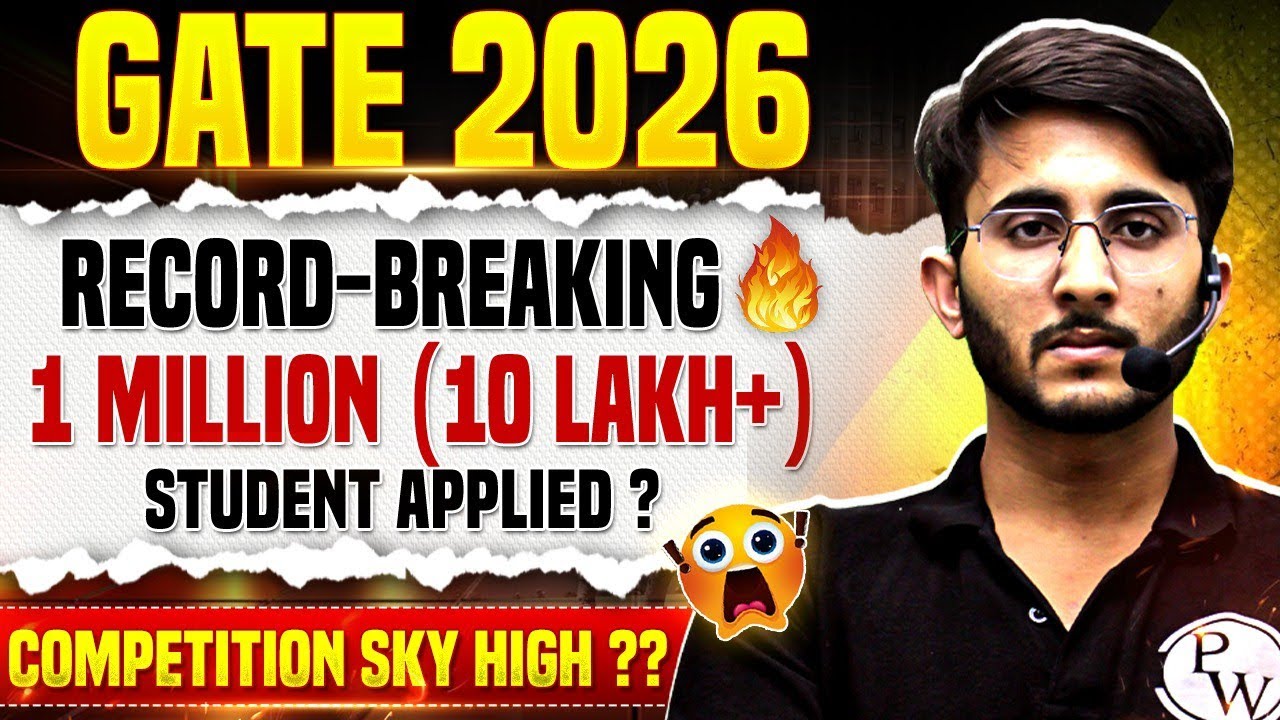 GATE 2026 Registration Hits 10 Lakh+ | Biggest Competition Ever | Branch Wise Competition Analysis
