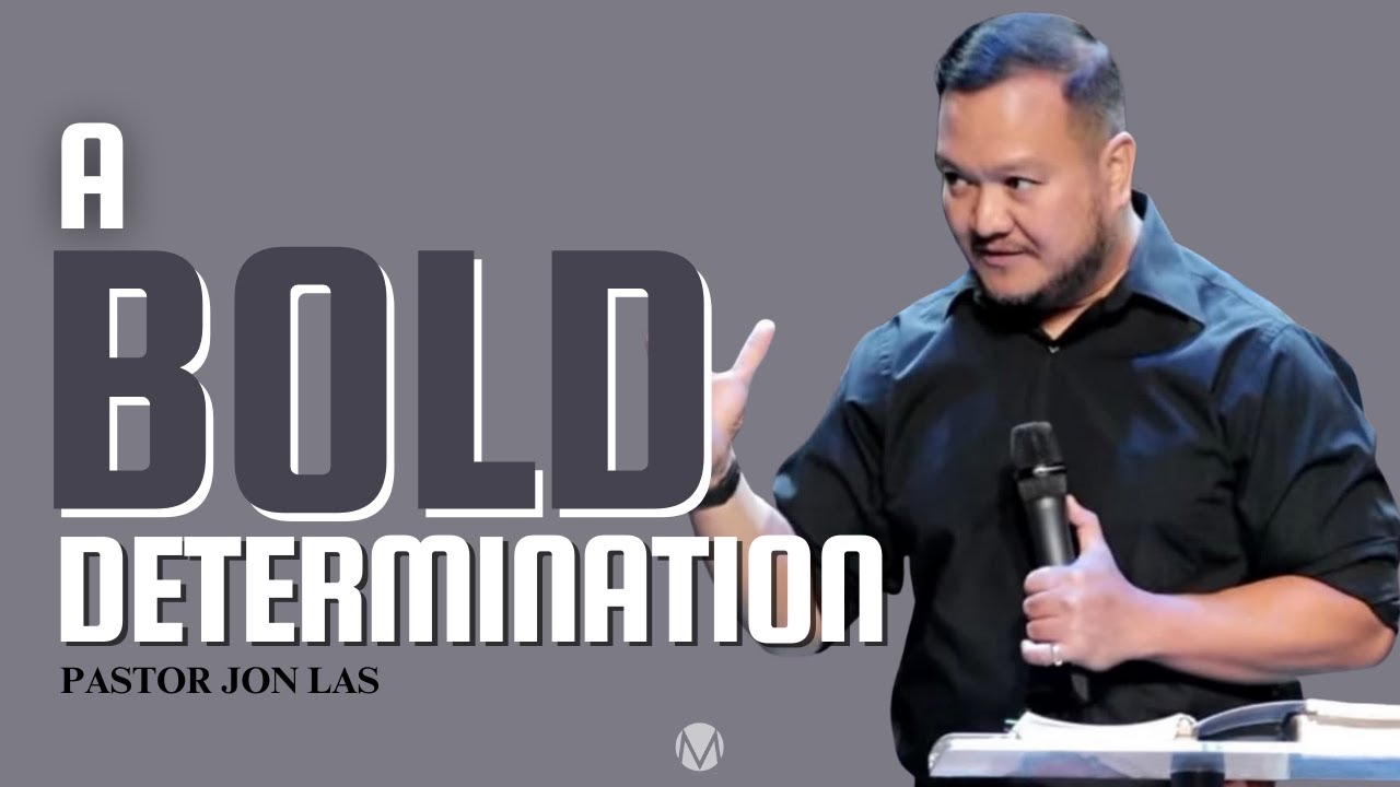 01/25/26 | A BOLD DETERMINATION | Pastor Jon Las
