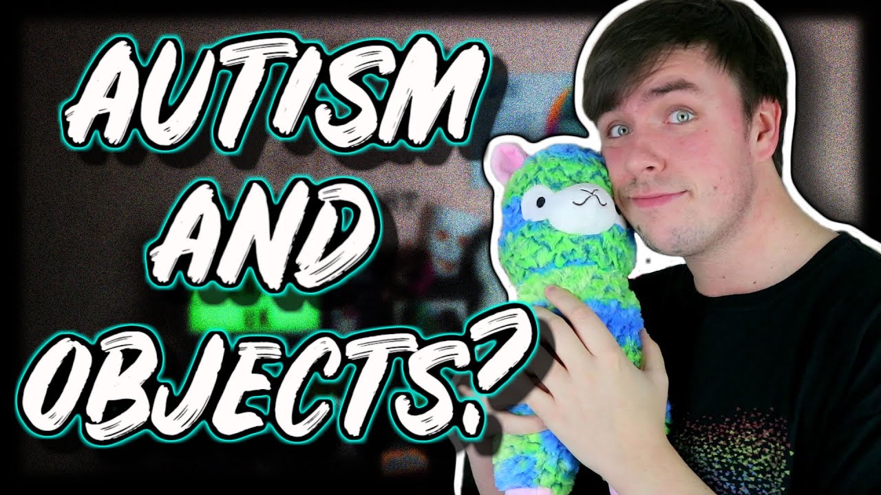 Autism And Object Attachment - Are Fixations Unhealthy?