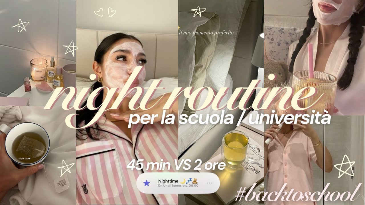 NIGHT ROUTINE da 2 ore vs da 45 minuti + consigli su cose da fare la sera 💤🧖‍♀️🫖✨🌙 giacomellialessia