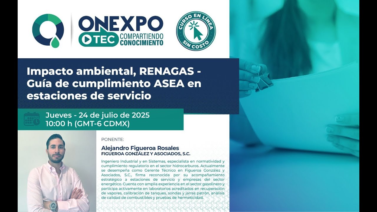 Impacto Ambiental y RENAGAS: Guía de Cumplimiento ASEA – Gasolineros México // FIGUEROA ONEXPO TEC