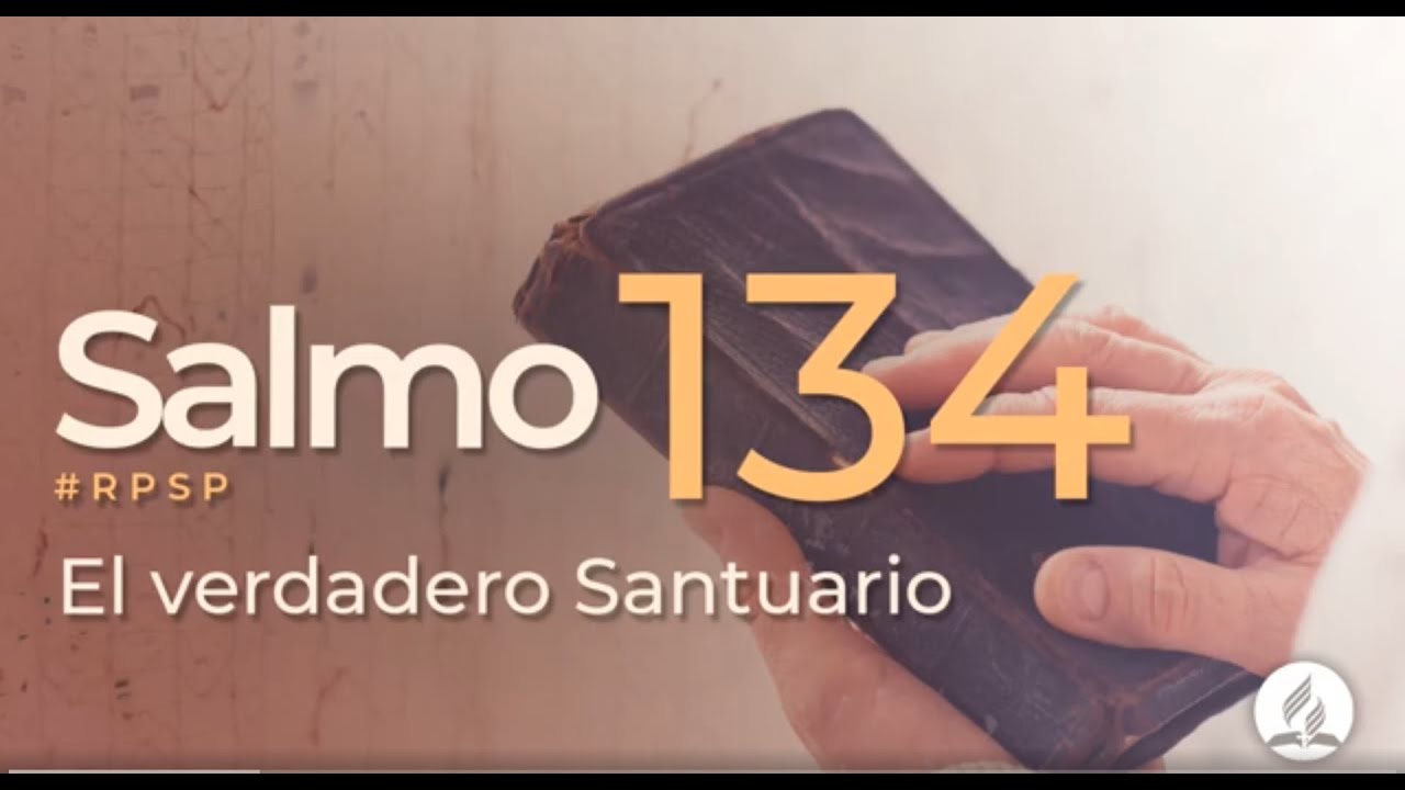 Salmo 134 -  Reavivados Por Su Palabra | #RPSP