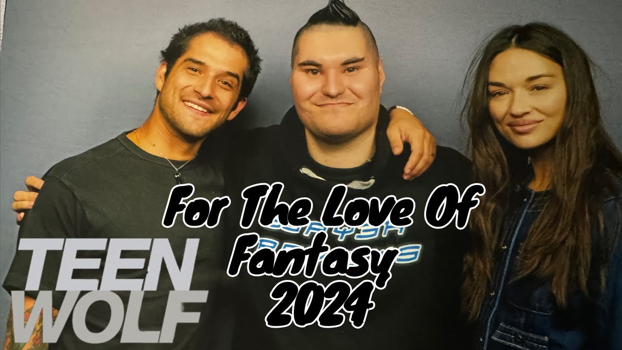 For The Love Of Fantasy 2024 Meeting Tyler Posey & Crystal Reed (Cast Of Teen Wolf)