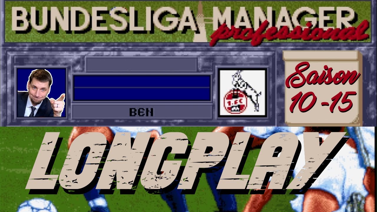 Bundesliga Manager professional Longplay Teil 2 - Saison 10-15 mit dem 1. FC Köln #1fcköln #bmp