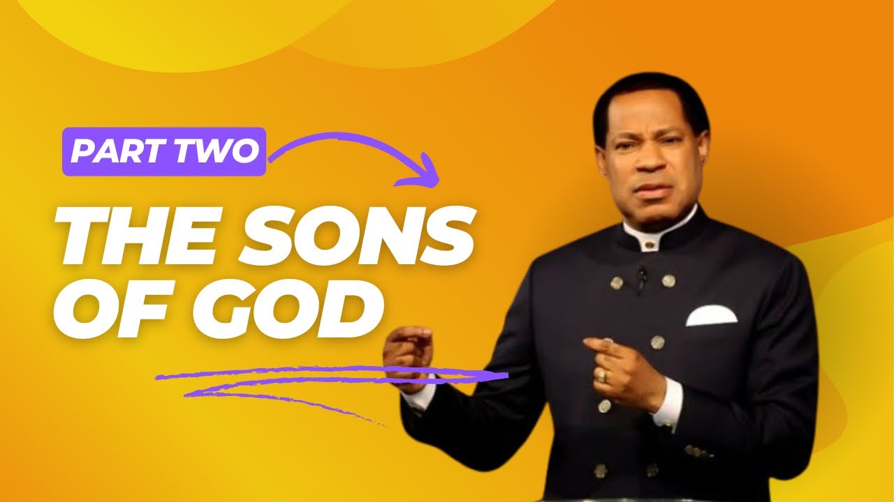 Pastor Chris Oyakhilome - The sons of God [Part 2]|