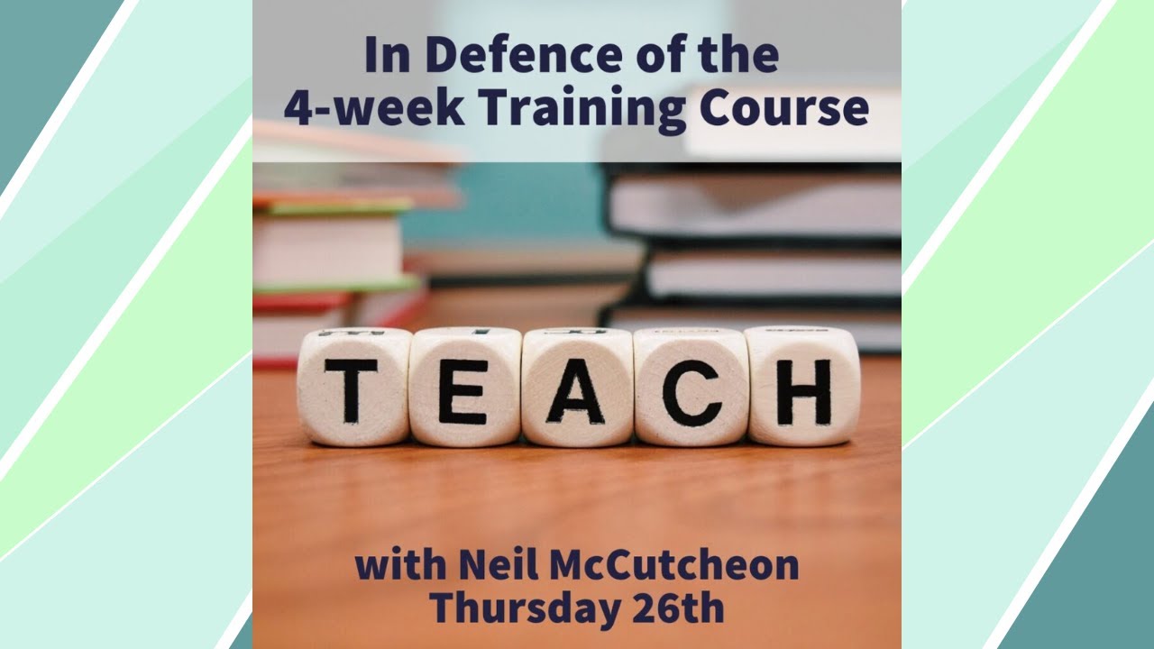 In Defence of the 4-week Training Course - with Neil McCutcheon