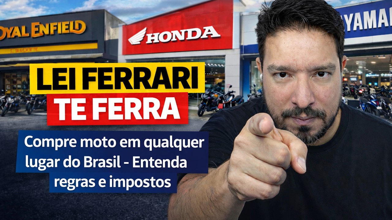 LEI FERRARI TE FERRA - Compre moto em qualquer lugar do Brasil, mas entenda regras e impostos