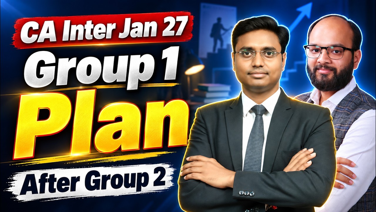 CA Inter Group 1 Jan 2027 Strategy | CA Inter Jan 27 Study Plan | CA Inter Group 2 Exams Over
