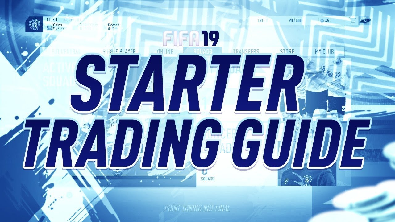 THE COMPLETE FIFA 19 STARTER TRADING GUIDE! (EASY 50K) - FIFA 19 Ultimate Team