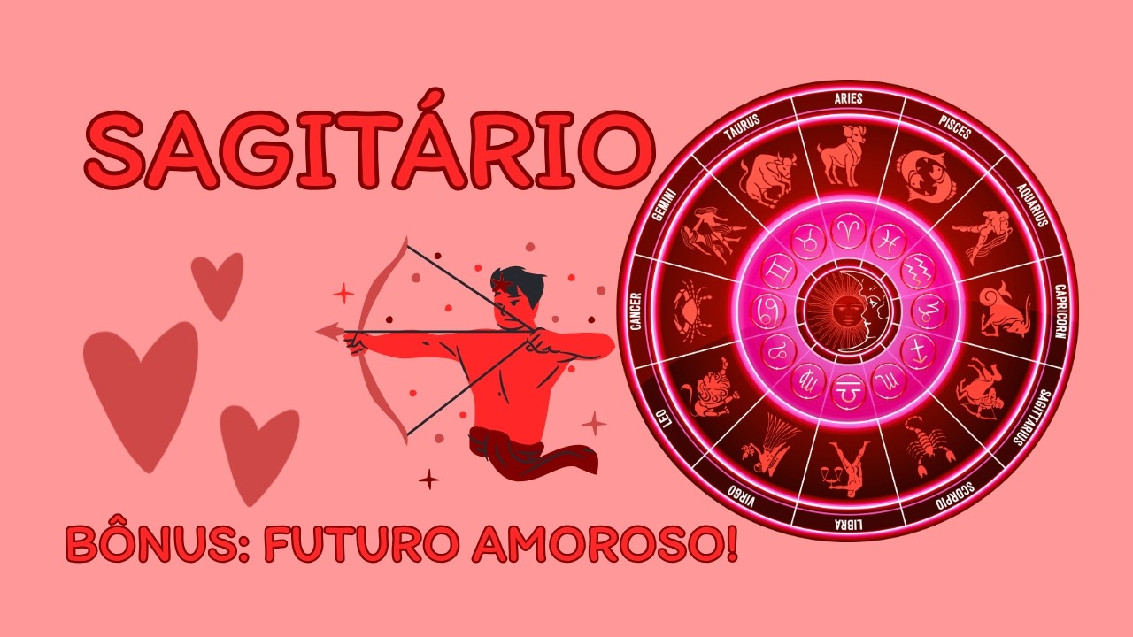 SAGITÁRIO BÔNUS - NO CAMINHO DO AMOR, ALGUMAS PESSOAS TENTAM TE ENGANAR!