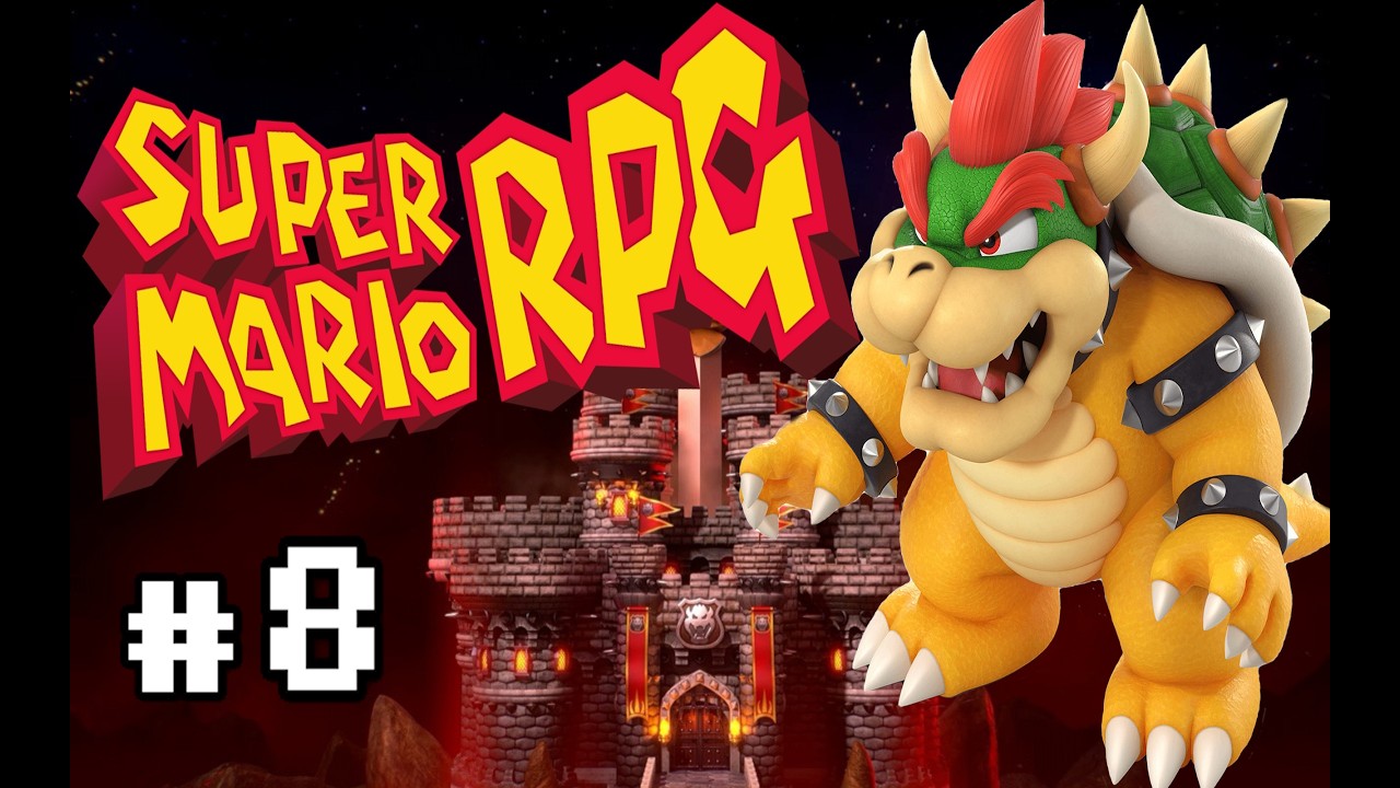 Super Mario RPG: Episode 8 Bowser Joins & Boosters Tower
