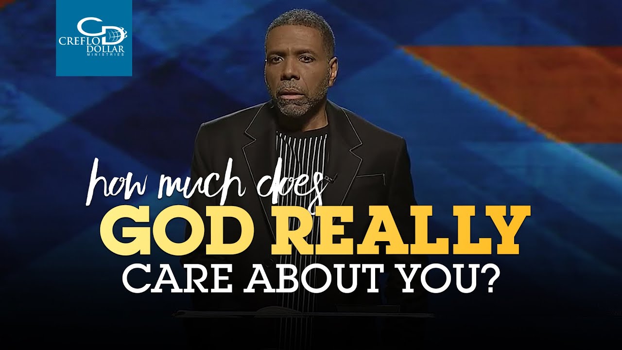 How Much Does God Really Care About You - Sunday Service