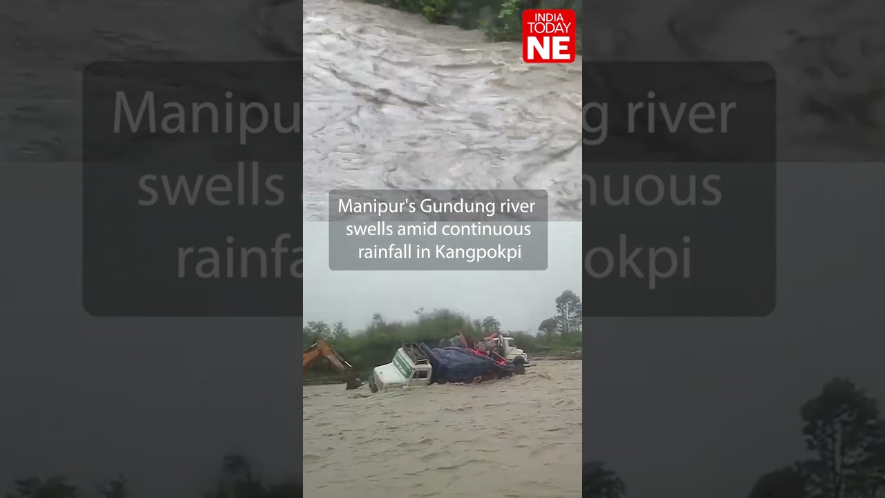 Manipur's Gundung river swells amid continuous rainfall in Kangpokpi