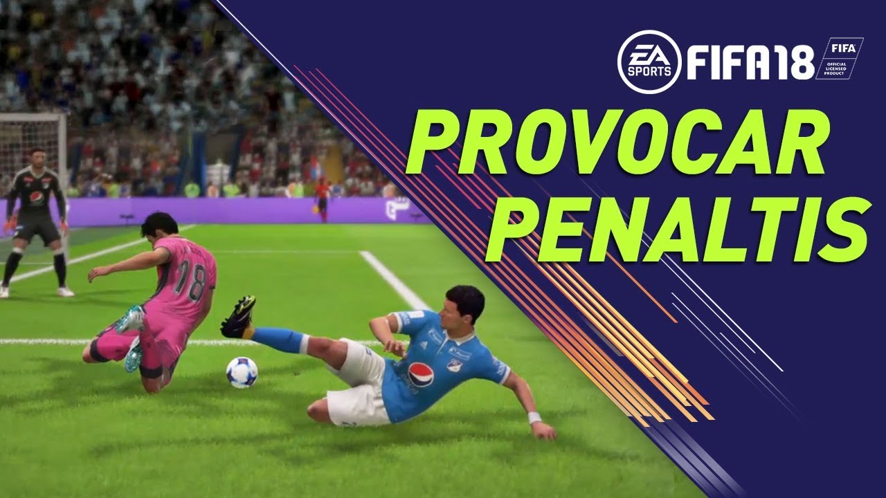 FIFA 18 - PROVOCAR PENALTIS a FAVOR - TUTORIAL - ¿CÓMO HACERLO?