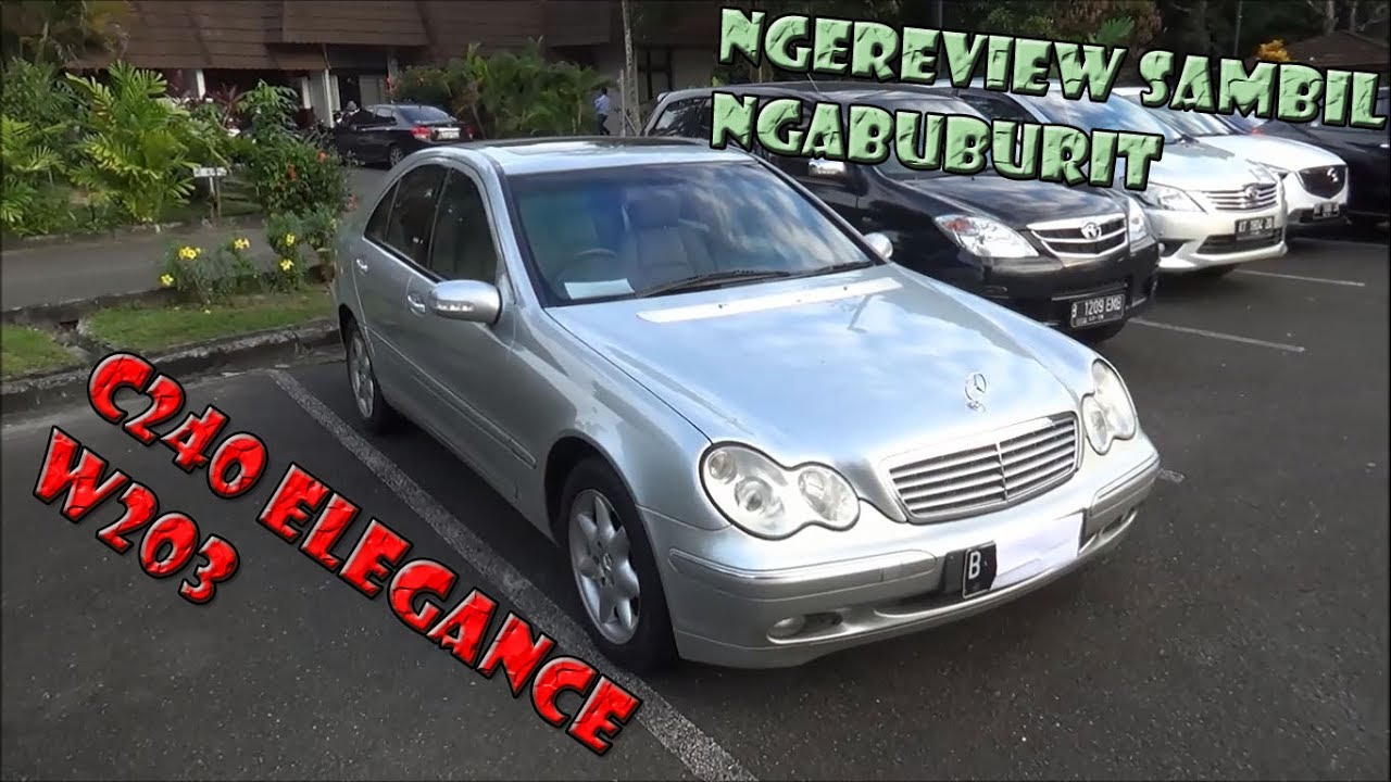 Review Mercedes Benz C240 Elegance W203 Tahun 2003