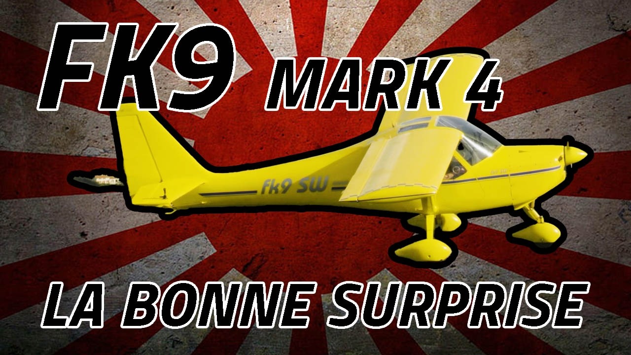 le FK9 Mark 4, la bonne surprise