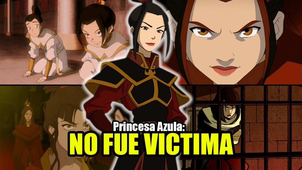 Por qué Azula fue la culpable de su final | Análisis y opinión