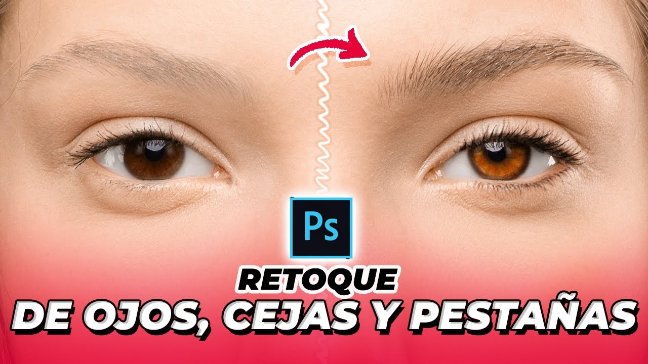 Cómo RETOCAR OJOS CEJAS y PESTAÑAS en PHOTOSHOP 🔥
