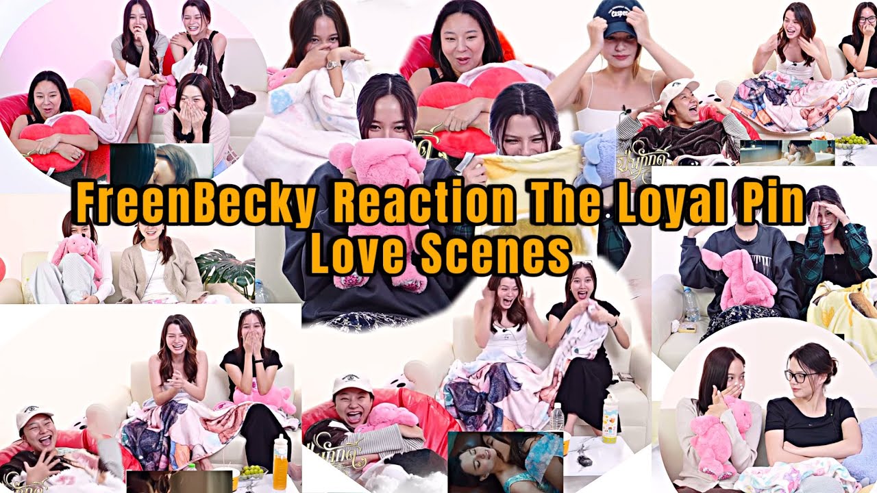 FreenBecky LOVE SCENES Reaction The Loyal Pin 🎞️ [ENG SUB] Portuguese CC