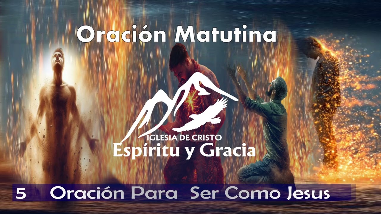 Oración matutina - Para ser como Jesús 5