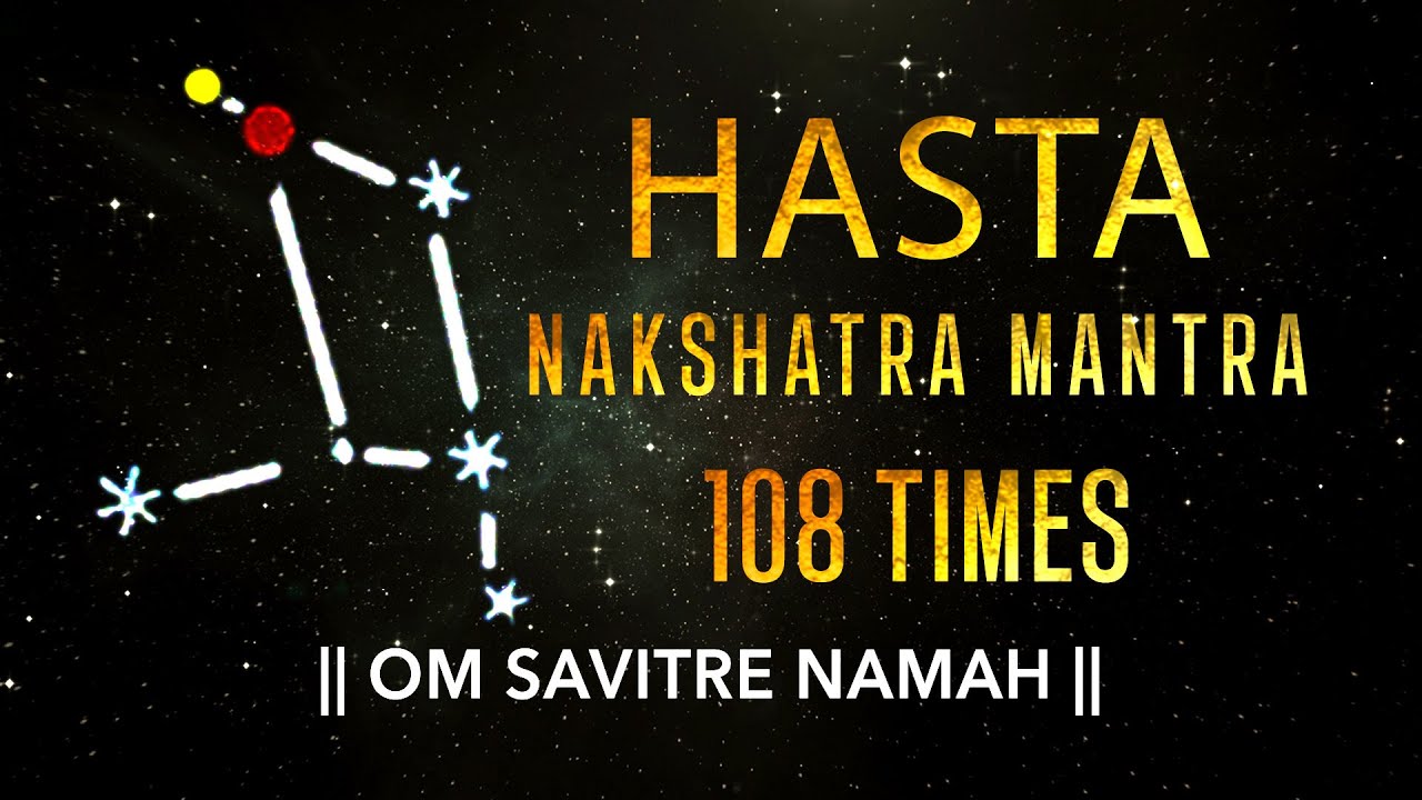 Hasta Nakshatra Mantra 108 Times | Hasta Nakshatra Devta Mantra | Vedic Mantra हस्त नक्षत्र