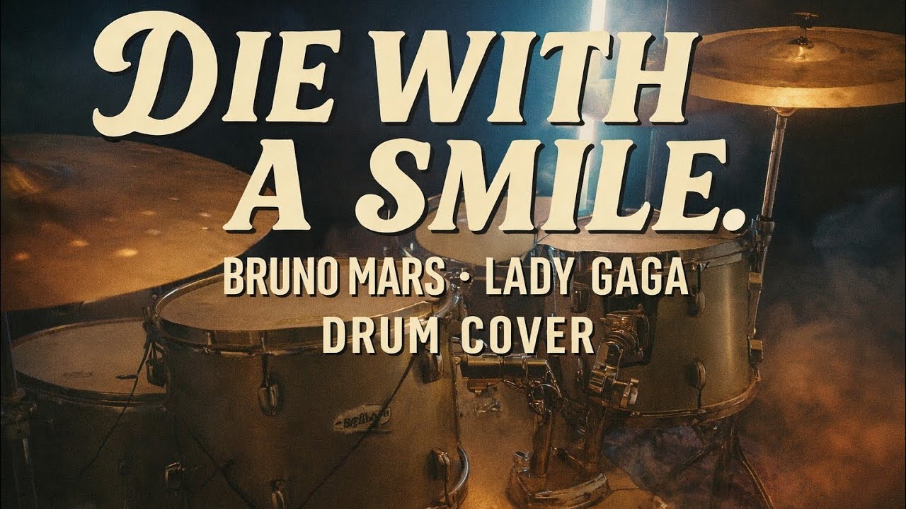 Die With A Smile – Bruno Mars & Lady Gaga | Drum Cover 🥁🔥