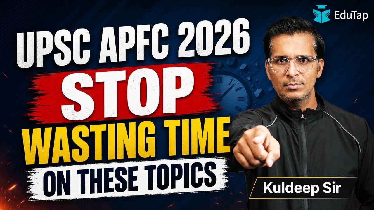 UPSC EPFO APFC 2026: Subject-Wise Least Important Topics to Prioritise Better