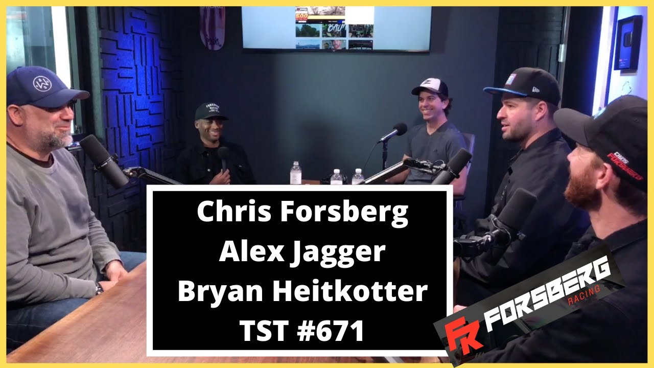Chris Forsberg, Alex Jagger, Bryan Heitkotter - TST Podcast #671