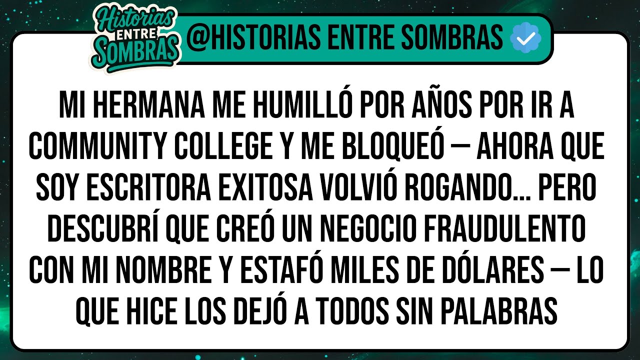 Mi Hermana Me Humilló Por Años Por Ir A Community College Y Me Bloqueó — Ahora Que Soy Escritora ...