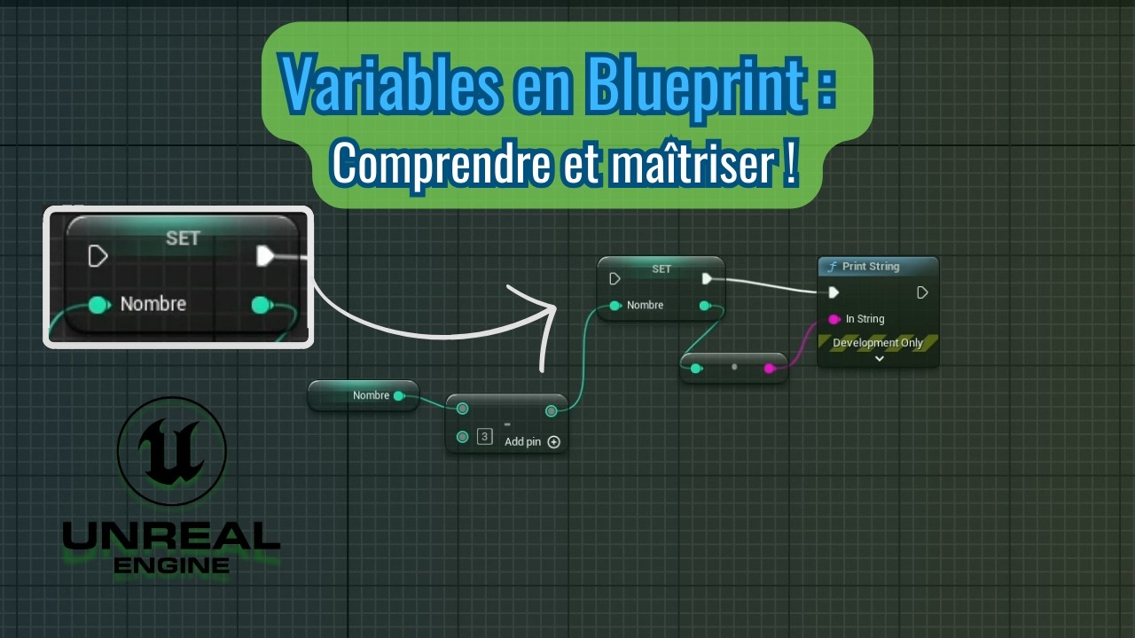 Les variables en Blueprint : Explication simple et efficace !