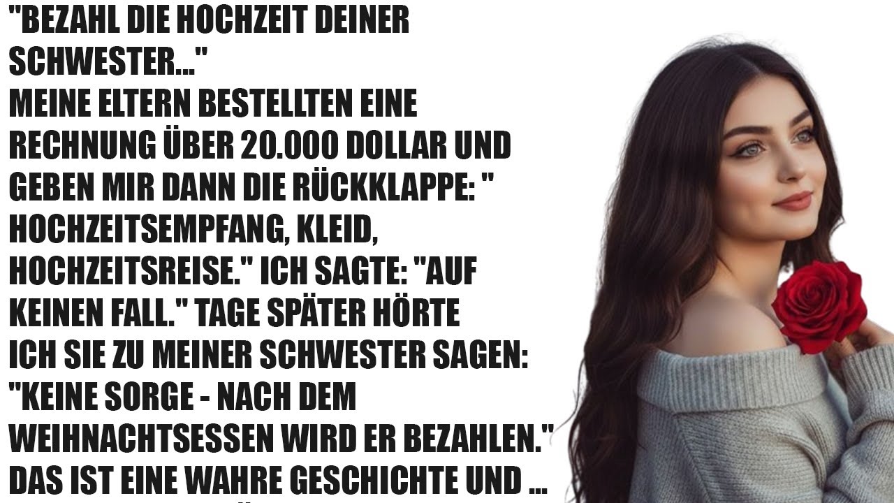 Meine Eltern sagten: „Zahl die Hochzeit deiner Schwester“… dann gaben sie mir eine 20.000-$-Rechnung