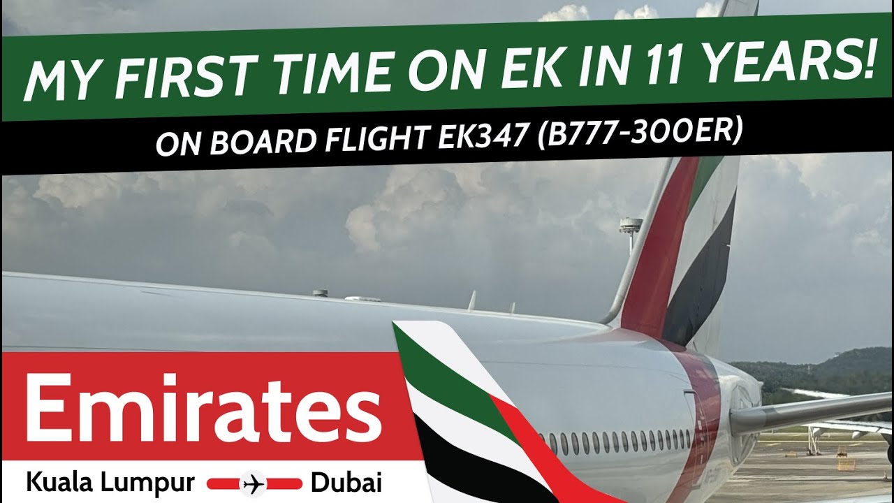 TRIP REPORT | Is Emirates still good? My first flight with EK after 11 years (Malaysia to Dubai)