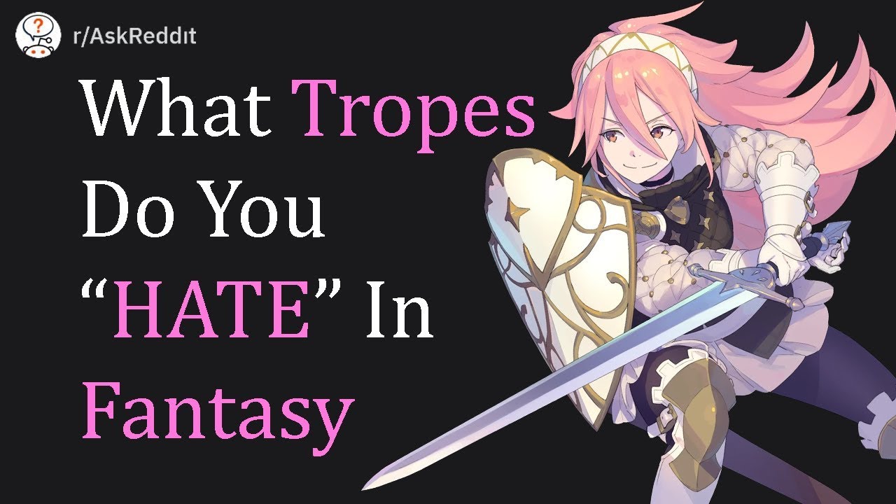 Horrible Tropes in fantasy🐉 /sci fi 🤖 (r/AskScienceFiction)