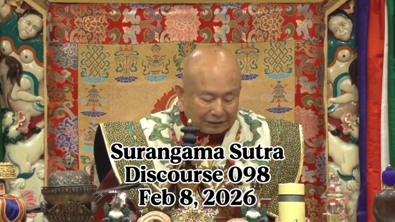 Surangama Sutra Discourse 098 by Living Buddha Lian Sheng 20260208