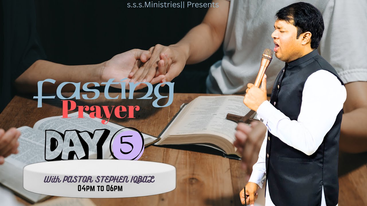 DAY-5 FASTING PRAYER (23-02-2026)|| SSSM || PASTOR STEPHEN IQBAL