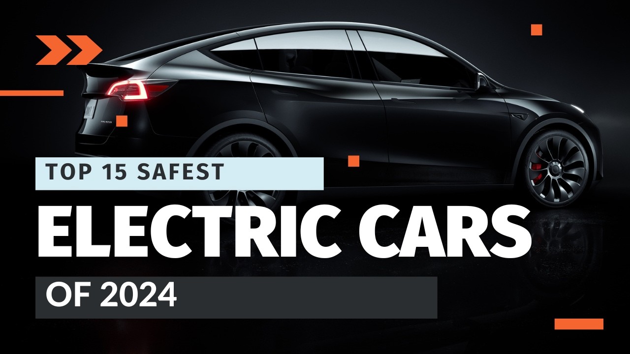 Top 15 Safest Electric Cars of 2024 | EV Safety Rankings & Features