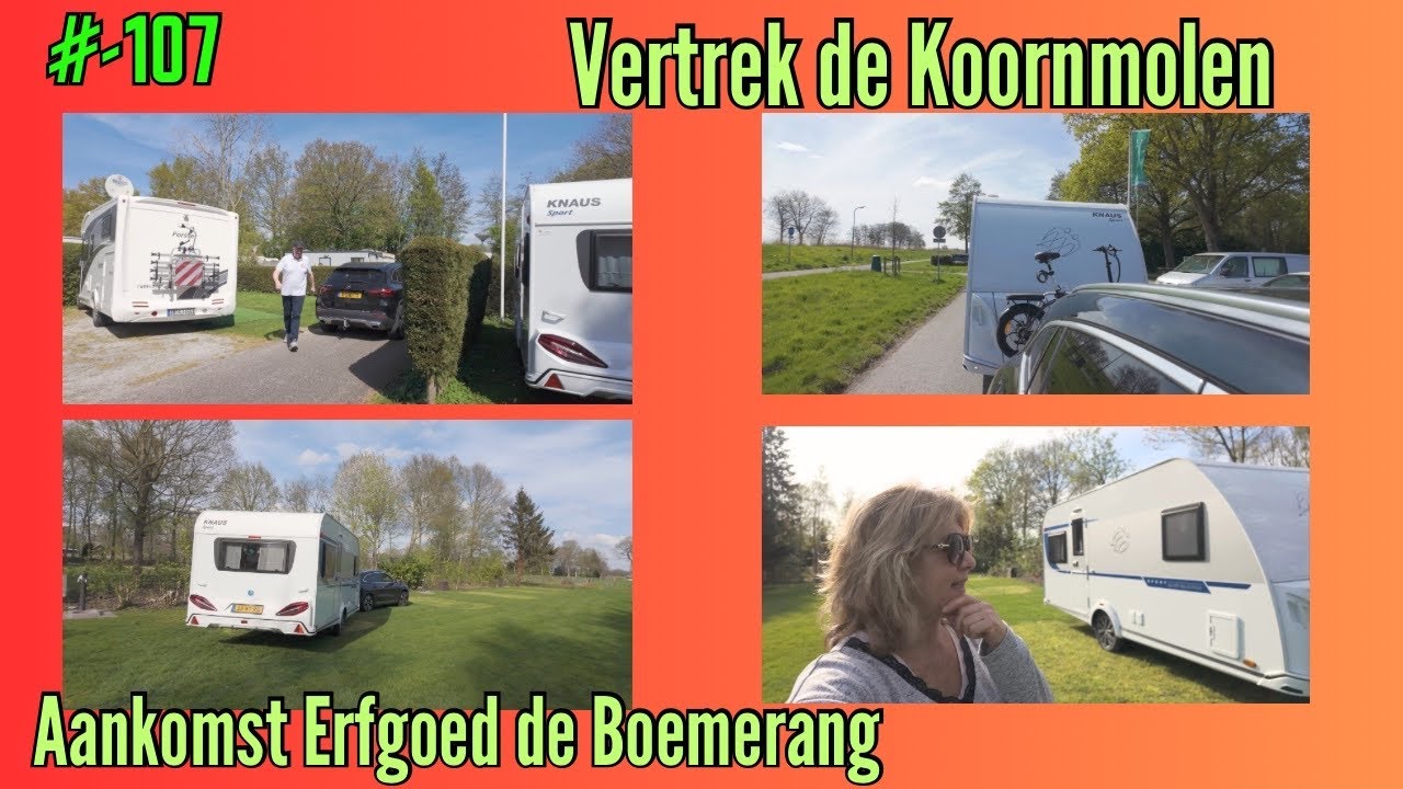 #vlog-107 l Vertrek Camping Koornmolen | Aankomst Erfgoed de Boemerang