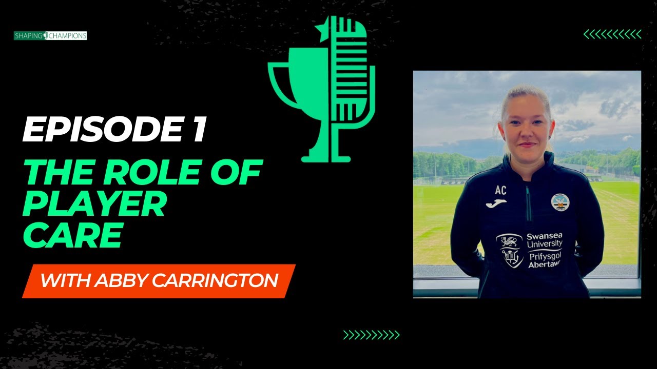 The Importance of Player Care in Football with Abby Carrington