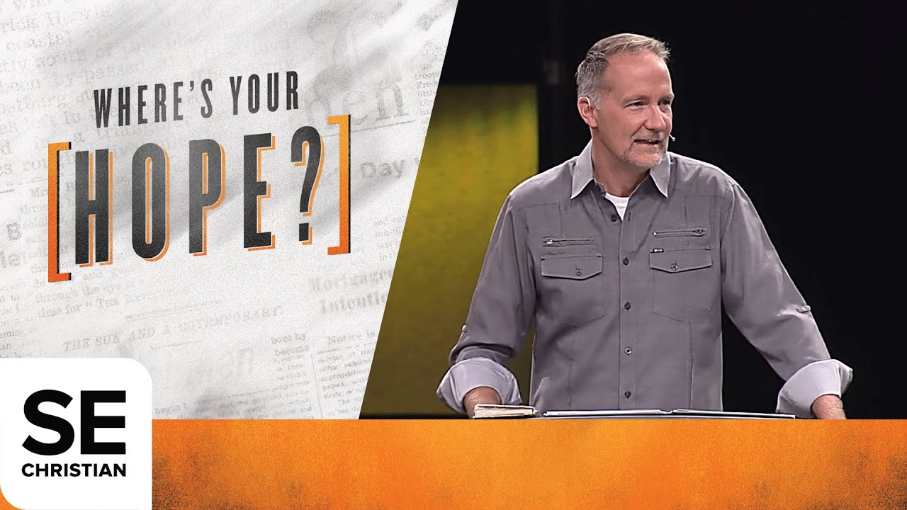 Where's Your Hope? | FINDING HOPE IN A WORLD OF HURT | Dave Stone