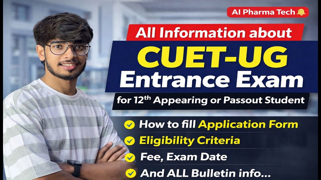 CUET-UG 2026 Complete Guide | Eligibility, Syllabus, Application & Preparation Tips | AI Pharma Tech