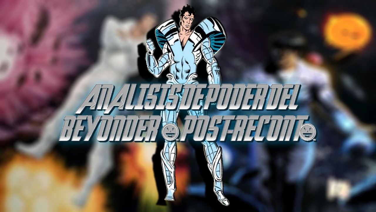 Analisis De Poder Del Beyonder Post-Recont #powerscaling #marvel #beyonder #marvelcomics