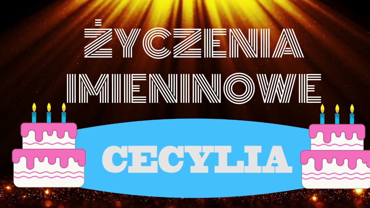 Imieniny Cecylii 🎂 Życzenia imieninowe 🎂