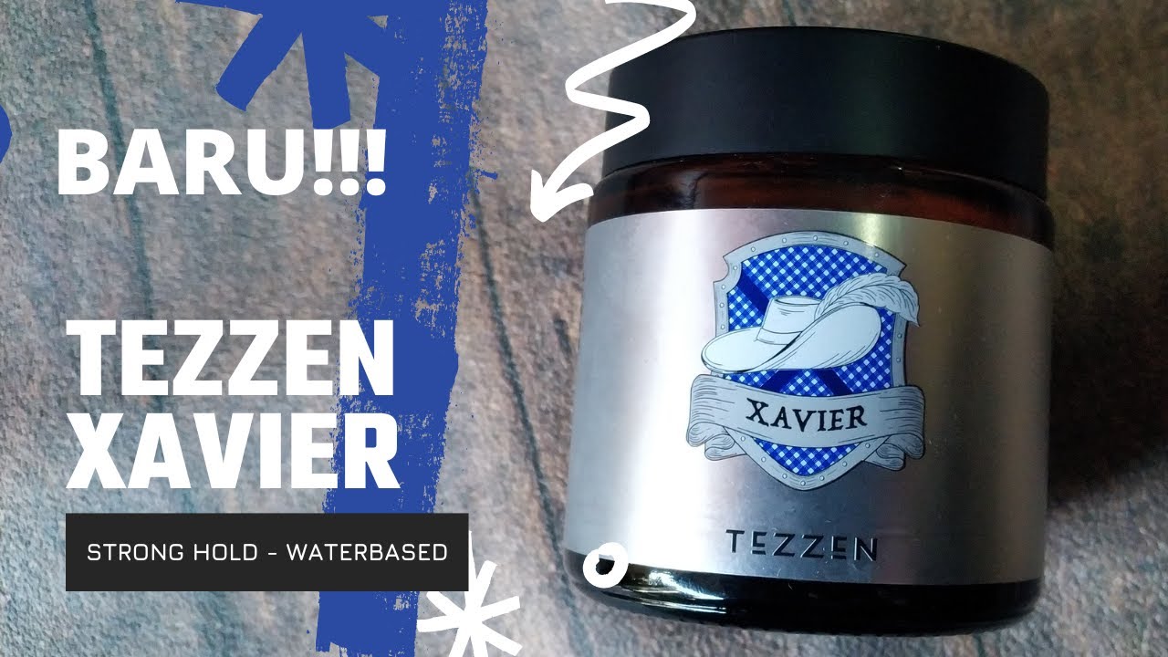 [NEW] - REVIEW TEZZEN XAVIER, Pomade Waterbased Terbaru dari Tezzen. #The3Musketeers