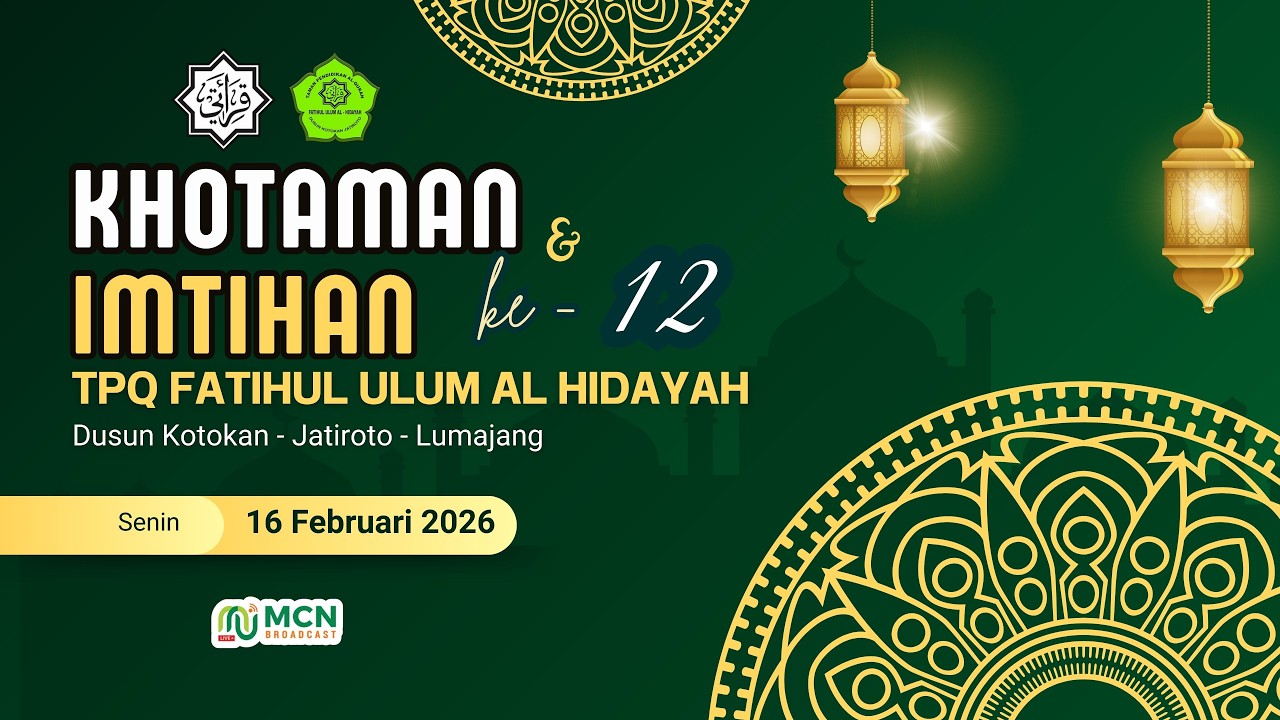 🔴 (LIVE) KHOTAMAN & IMTIHAN KE - 12 TPQ FATIHUL ULUM AL - HIDAYAH | KOTOKAN JATIROTO LUMAJANG