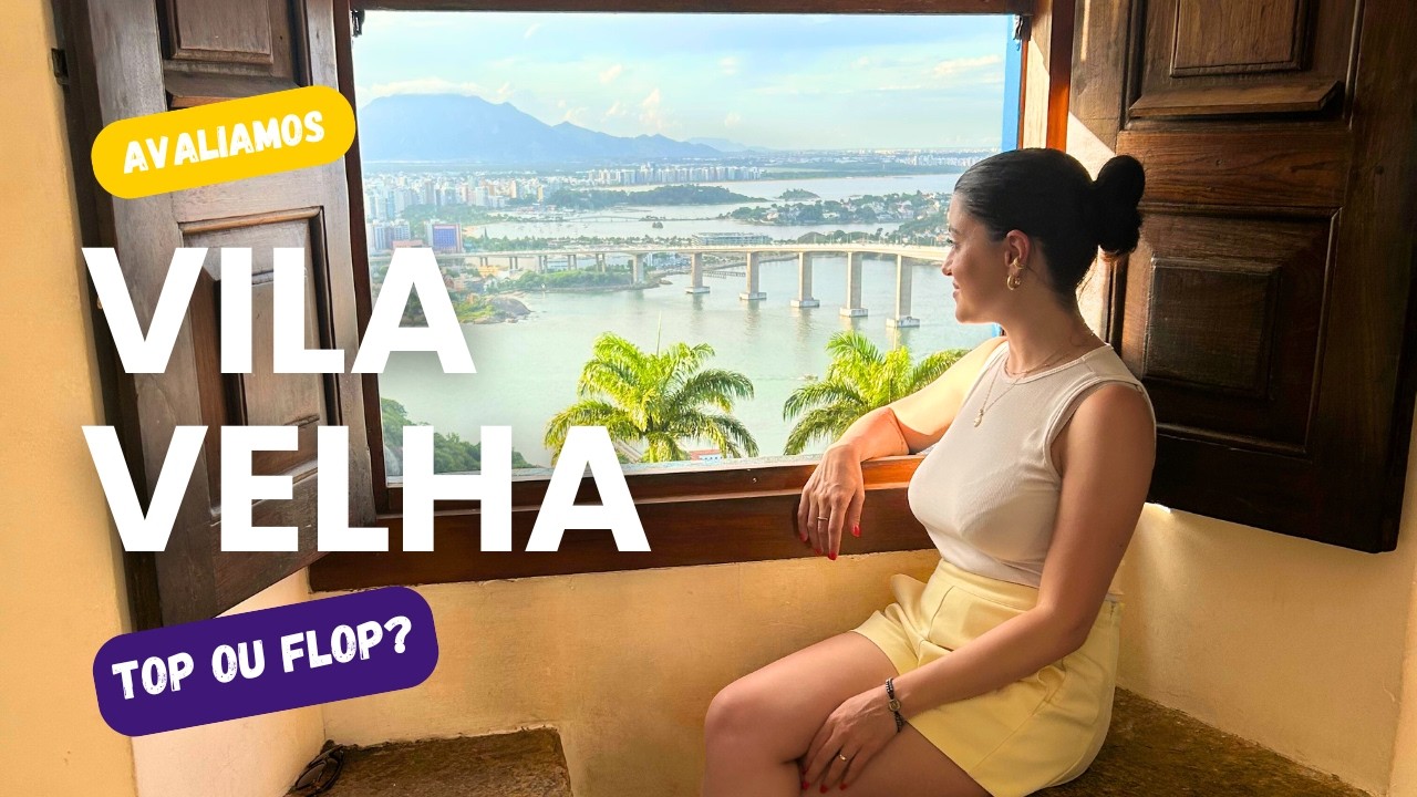 VILA VELHA ES vale a pena? Avaliação completa no Top ou Flop