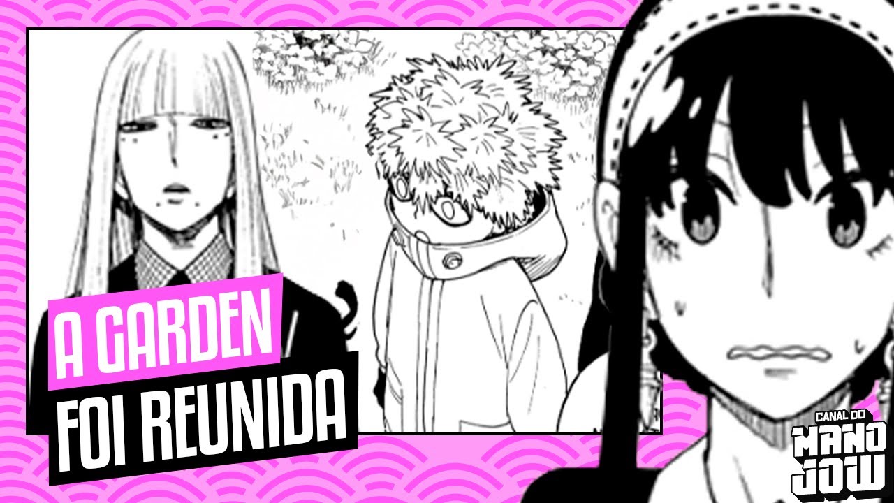 REUNIÃO DA GARDEN! CONHEÇAM OS COMPANHEIROS DE YOR | SPY x FAMILY 115