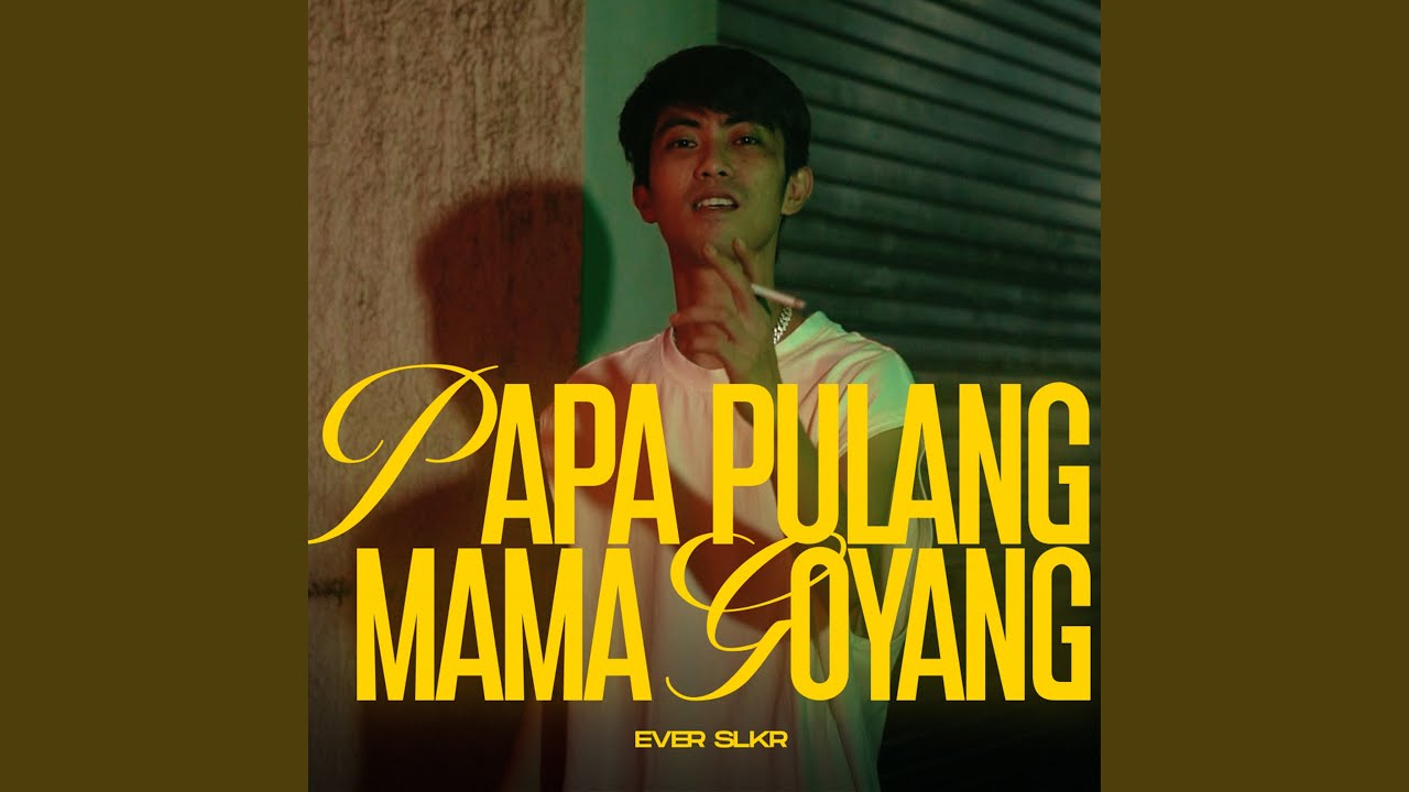 Papa Pulang Mama Goyang